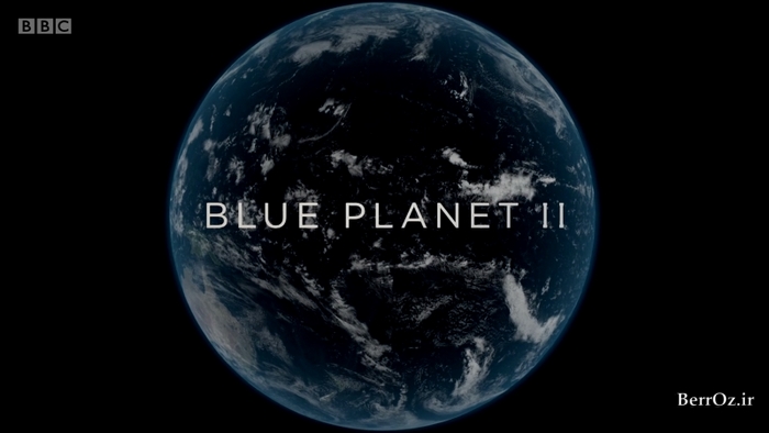 دانلود مستند Blue Planet II 2017